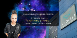 Innovare Elevation Series: Fireside Chat: Lightning Strikes w/Leon Etienne